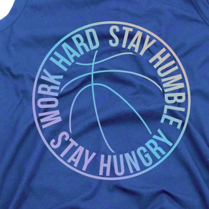 Work Hard Stay Humble Stay Hungry Hoops Training Logo Gift Tank Top