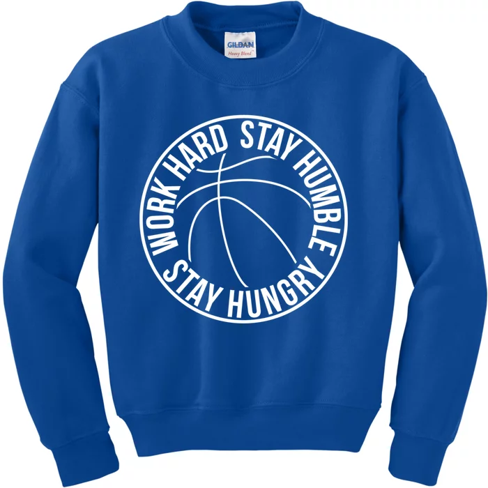 Work Hard Stay Humble Stay Hungry Hoops Training Logo Gift Kids Sweatshirt