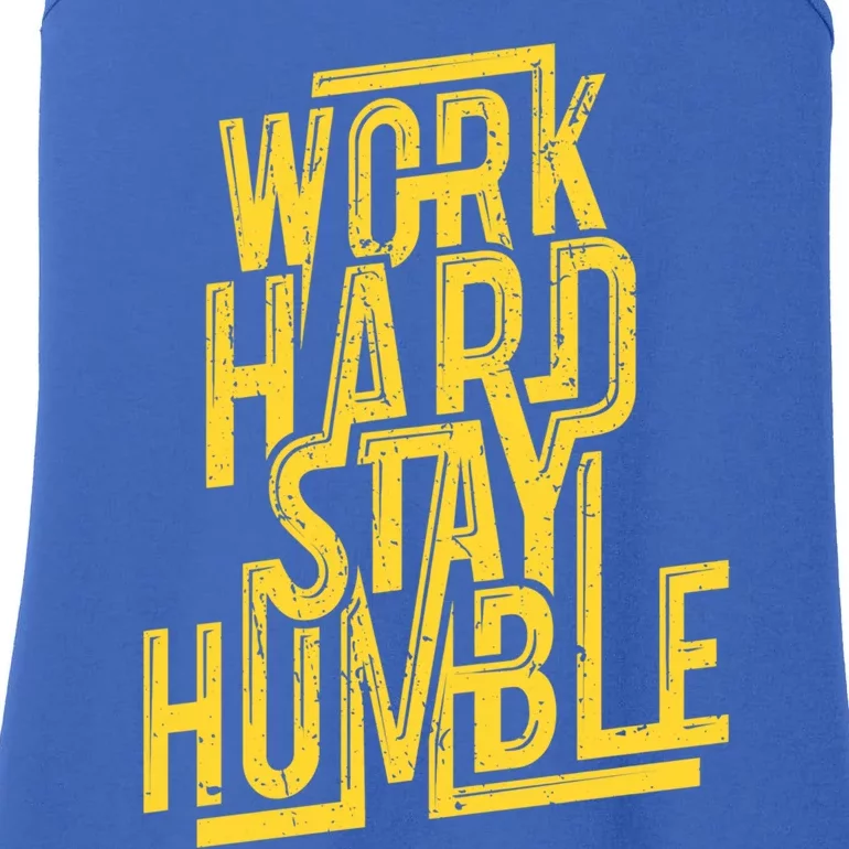 Work Hard Stay Humble Gift Positive Quote Saying Ladies Essential Tank