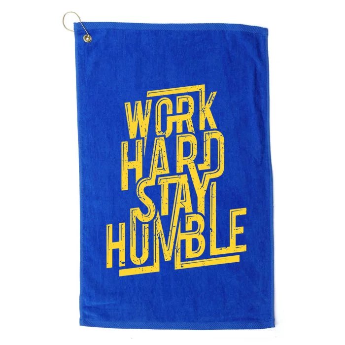 Work Hard Stay Humble Gift Positive Quote Saying Platinum Collection Golf Towel