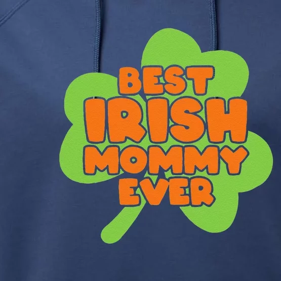 Womens Happy ST Patricks Day And Shamrock, Best Irish Mommy Ever Performance Fleece Hoodie