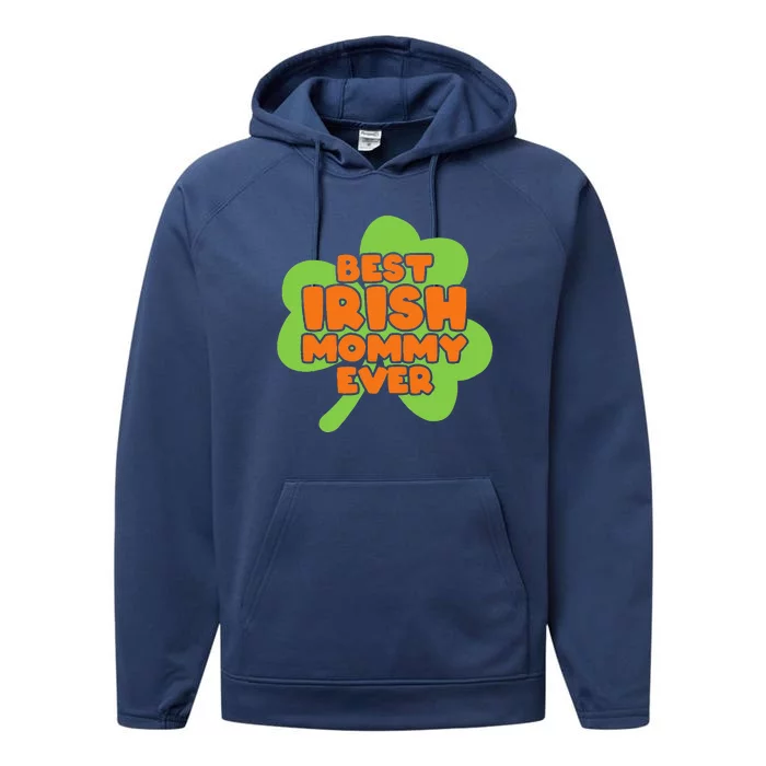 Womens Happy ST Patricks Day And Shamrock, Best Irish Mommy Ever Performance Fleece Hoodie