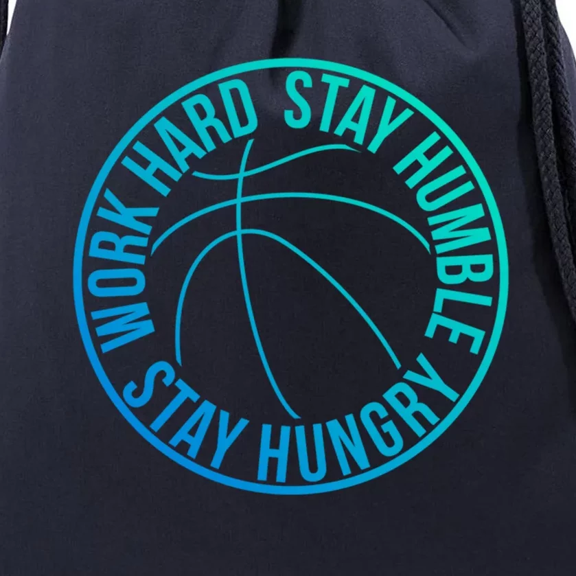 Work Hard Stay Humble And Hungry Basketball Team Logo Gift Drawstring Bag