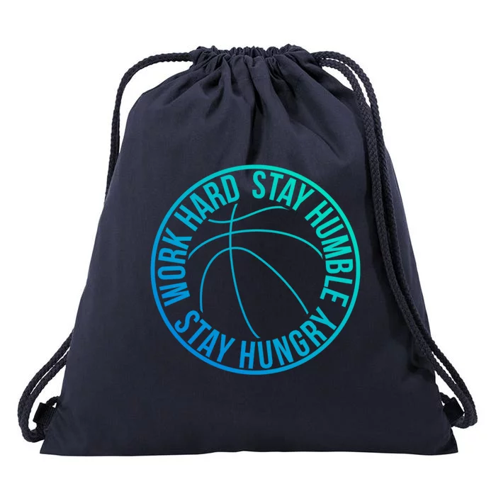 Work Hard Stay Humble And Hungry Basketball Team Logo Gift Drawstring Bag