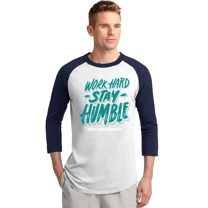 Work Hard Stay Humble Folsom Care Center Gift Baseball Sleeve Shirt