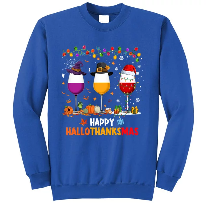 Wine Halloween Thanksgiving Christmas Happy Hallothanksmas Gift Tall Sweatshirt