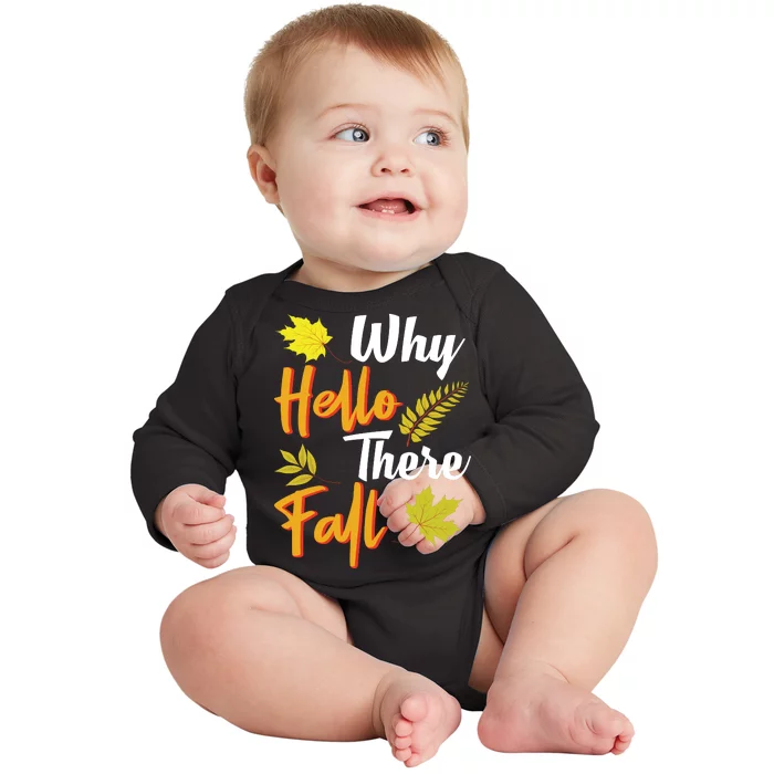 Why Hello There Fall Baby Long Sleeve Bodysuit