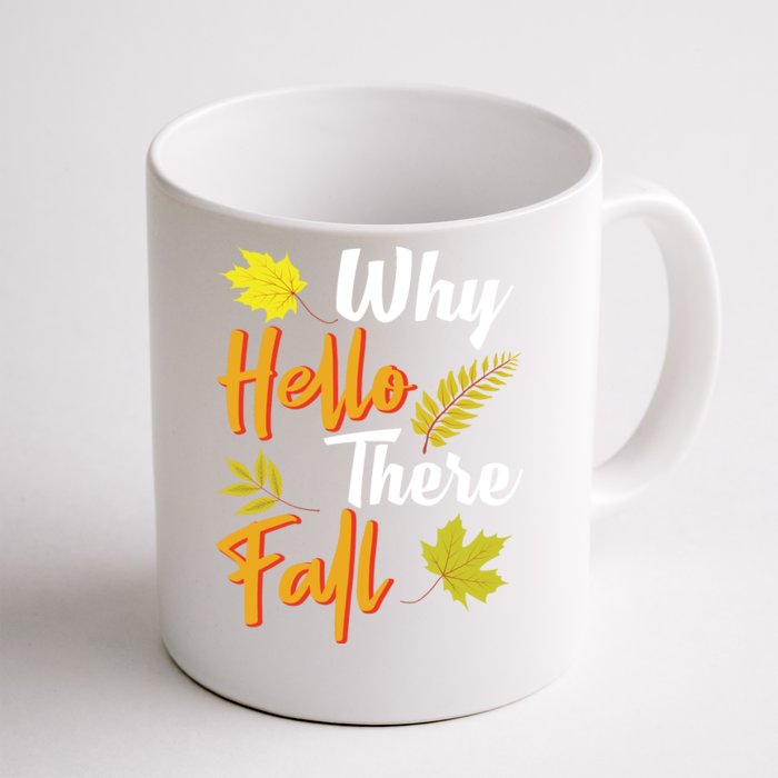 Why Hello There Fall Front & Back Coffee Mug