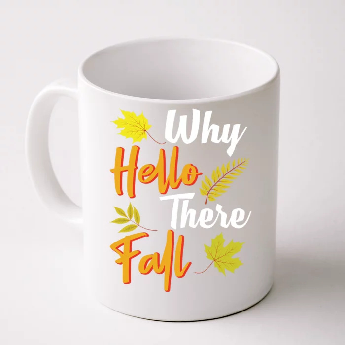 Why Hello There Fall Front & Back Coffee Mug