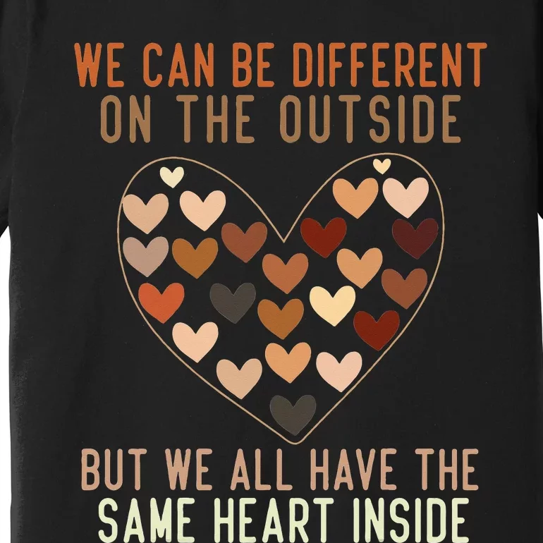 We Have The Same Heart Black History Month African American Premium T-Shirt