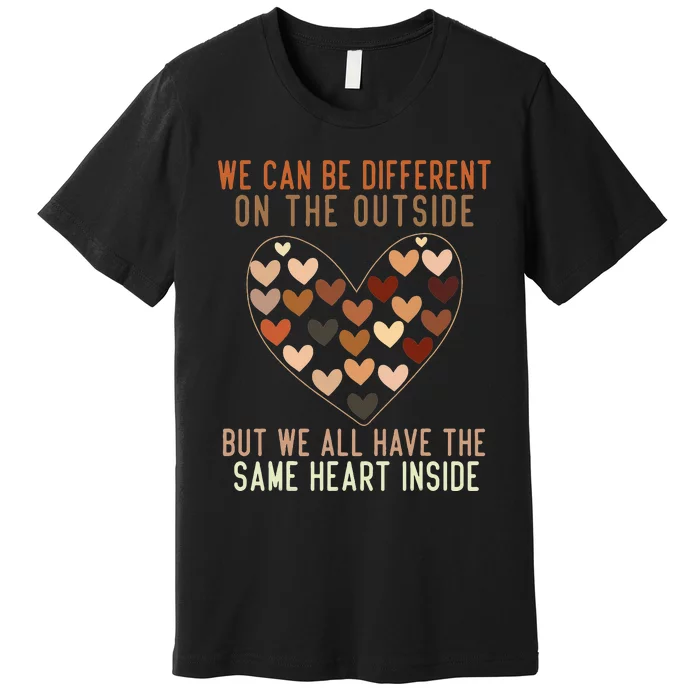 We Have The Same Heart Black History Month African American Premium T-Shirt