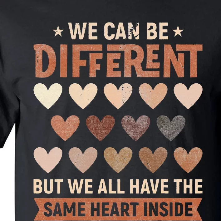 We Have The Same Heart Inside Black History Month Tall T-Shirt