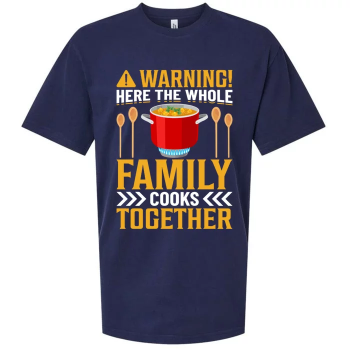 Warning! Here The Whole Family Cooks Together I Cooking Gift Sueded Cloud Jersey T-Shirt