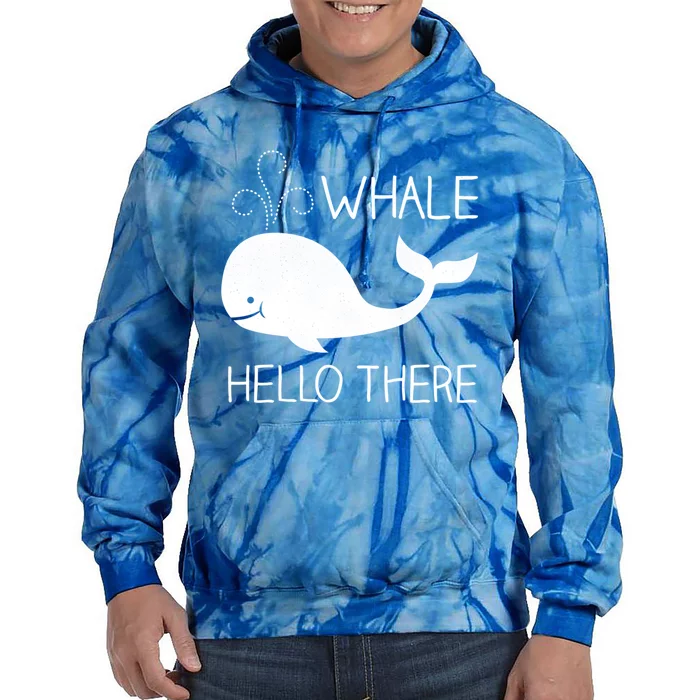 Whale Hello There Funny Save Whale Funny Gift Tie Dye Hoodie