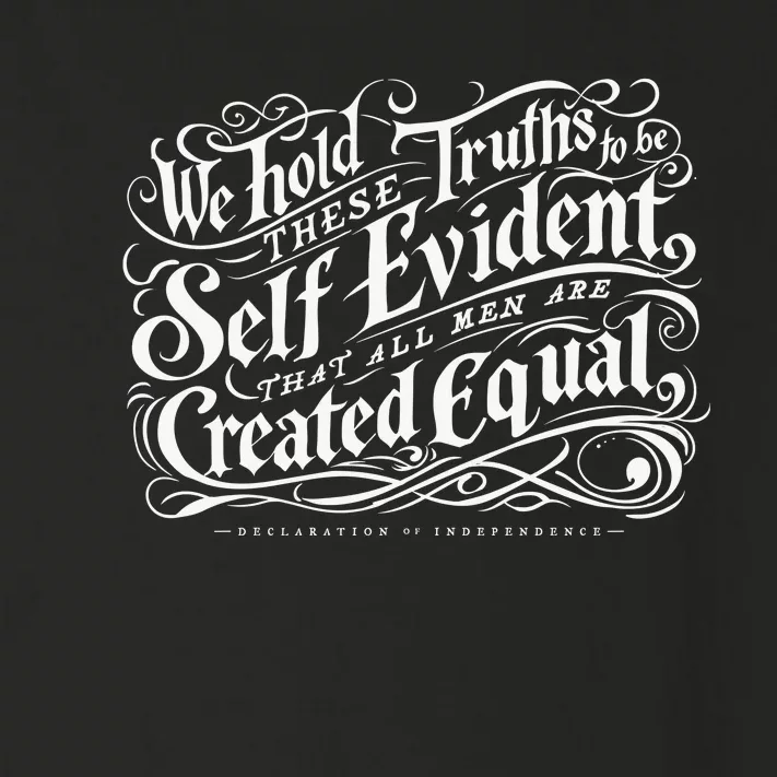 We Hold These Truth To Be Self Evident Toddler Long Sleeve Shirt