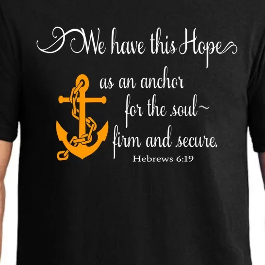 We Have This Hope As An Anchor For The Soul Firm And Secure Great Gift Pajama Set