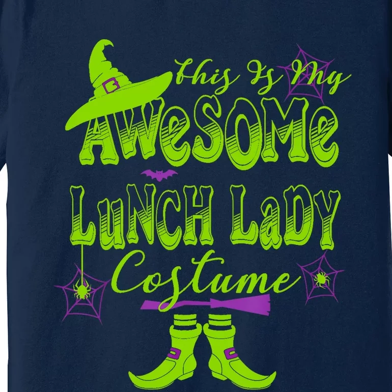 Wo Halloween This Is My Awesome Lunch Lady Costume Cute Premium T-Shirt