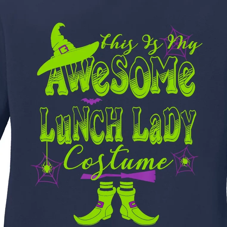 Wo Halloween This Is My Awesome Lunch Lady Costume Cute Ladies Long Sleeve Shirt