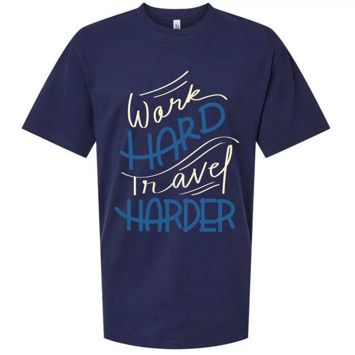 Work Hard Travel Harder Gift Sueded Cloud Jersey T-Shirt