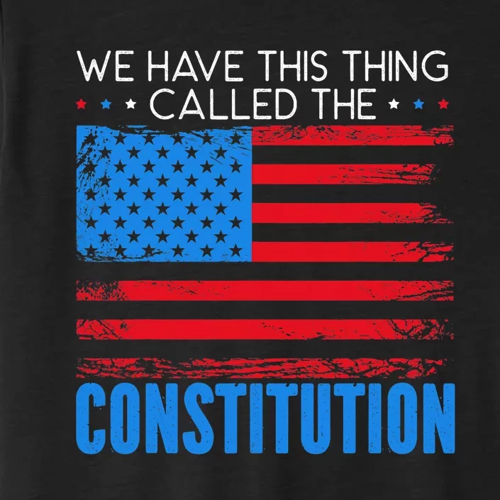 We Have This Thing Called The Constitution Citizenship Day ChromaSoft Performance T-Shirt