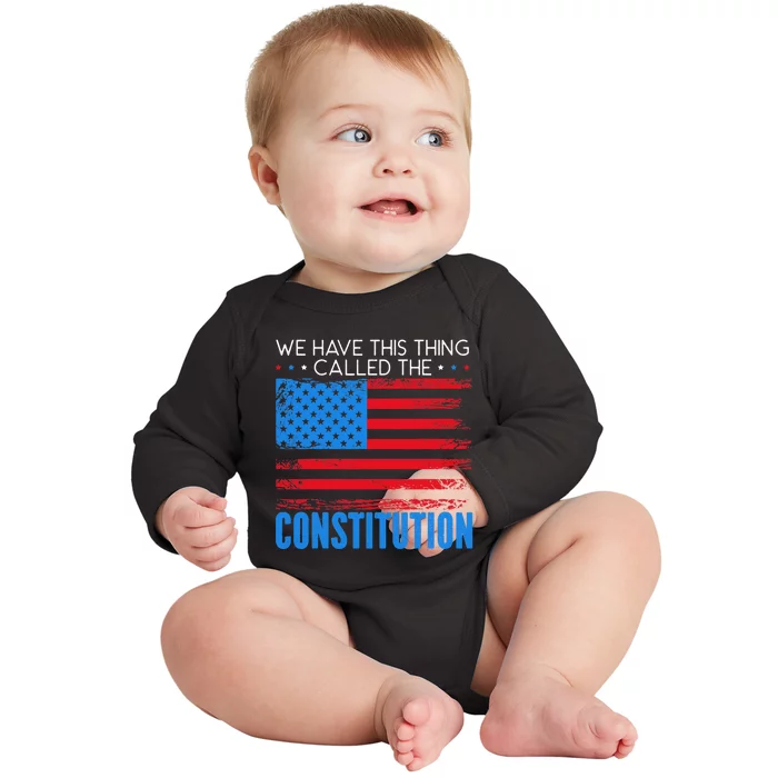 We Have This Thing Called The Constitution Citizenship Day Baby Long Sleeve Bodysuit