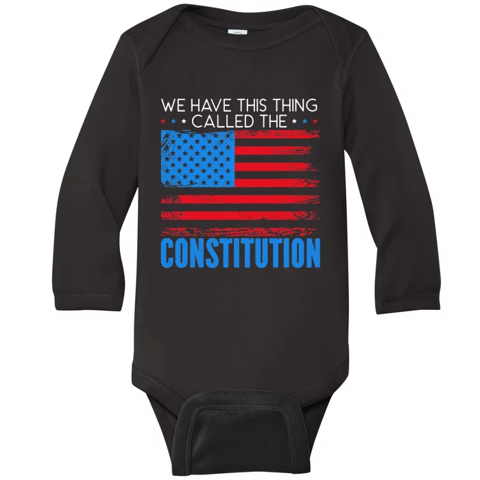 We Have This Thing Called The Constitution Citizenship Day Baby Long Sleeve Bodysuit