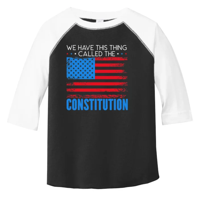 We Have This Thing Called The Constitution Citizenship Day Toddler Fine Jersey T-Shirt