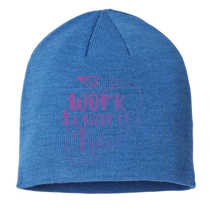 Work Hard Travel Harder Funny Quote Gift 8 1/2in Sustainable Knit Beanie