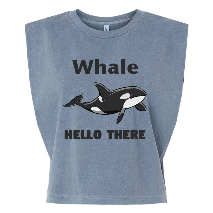 Whale Hello There Killer Whale Funny Orca Lover Tee Garment-Dyed Women's Muscle Tee