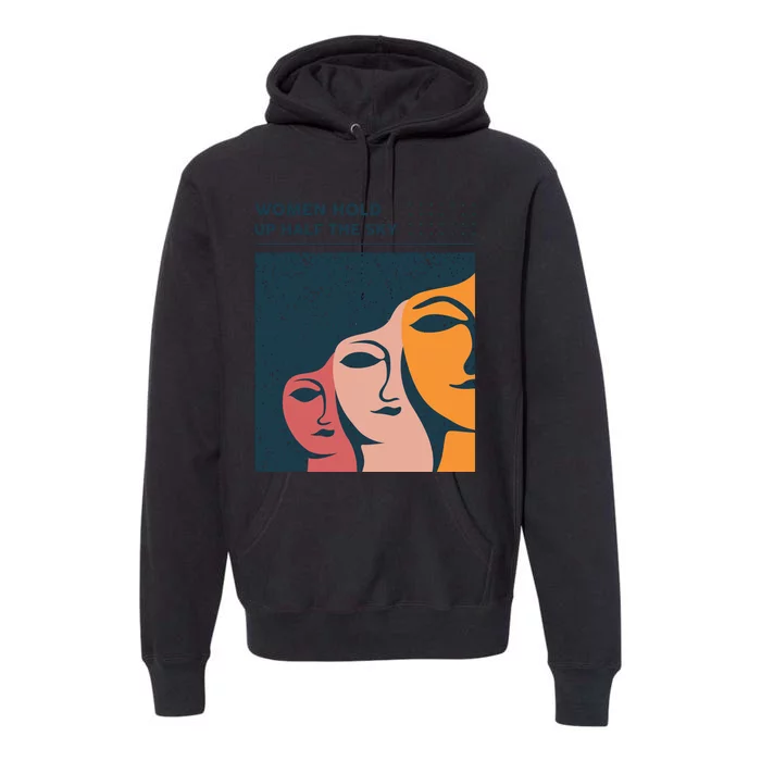 Women Hold Up Half The Sky Premium Hoodie