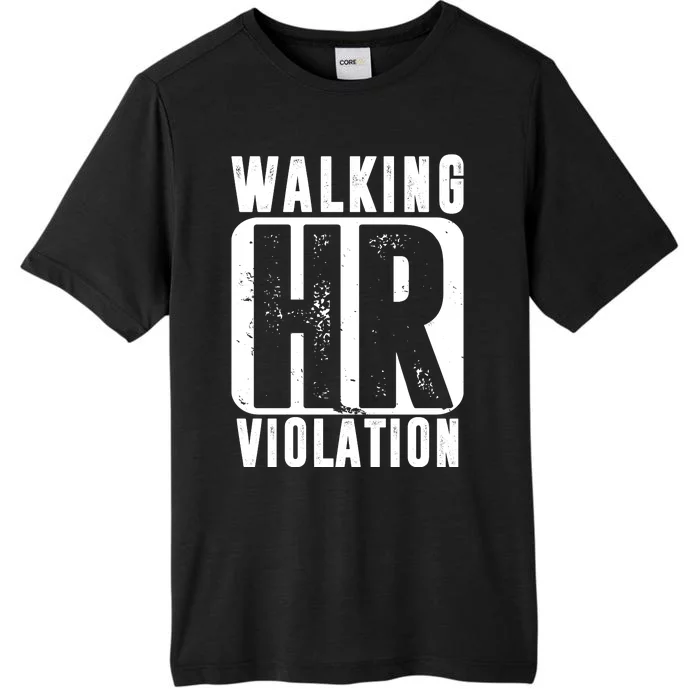 Walking HR Violation Funny ChromaSoft Performance T-Shirt