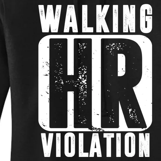 Walking HR Violation Funny Women's Pullover Hoodie