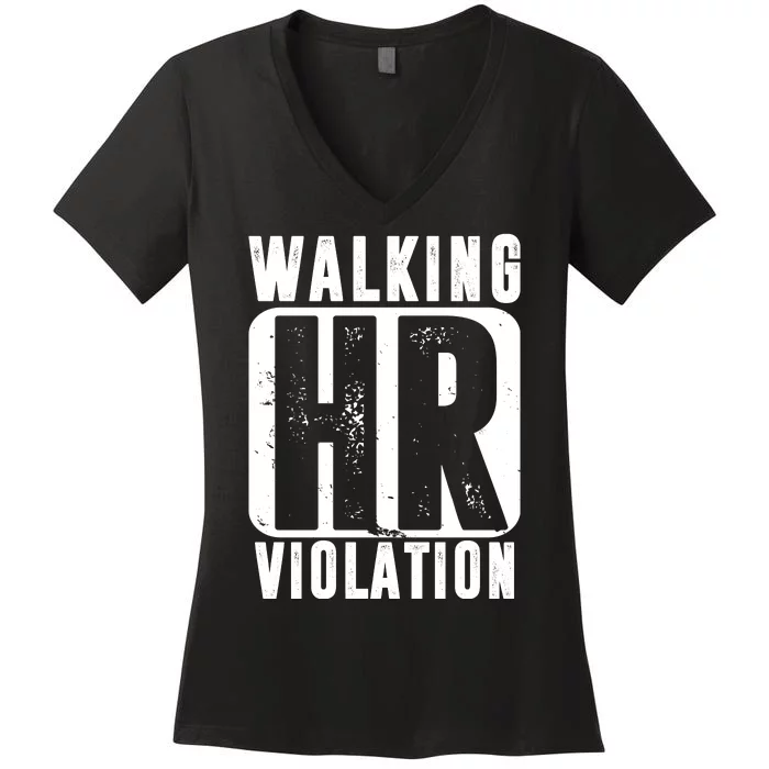 Walking HR Violation Funny Women's V-Neck T-Shirt