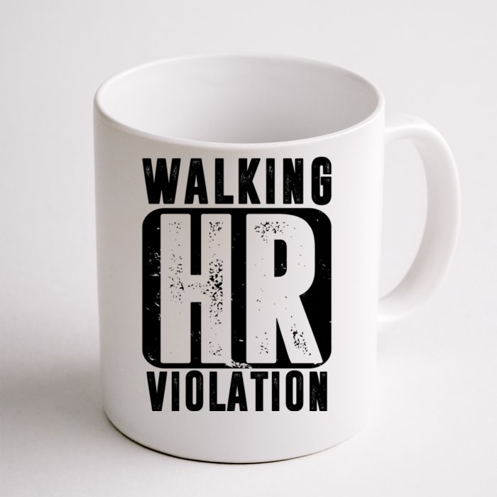 Walking HR Violation Funny Front & Back Coffee Mug