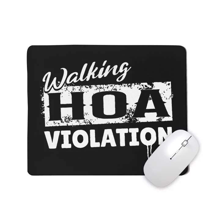 Walking HOA Violation Funny Homeowners Association Mousepad