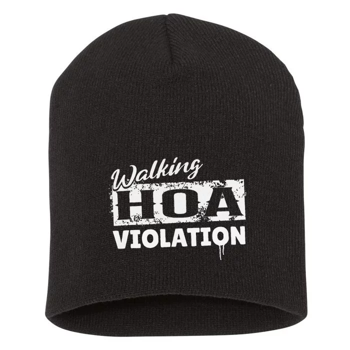 Walking HOA Violation Funny Homeowners Association Short Acrylic Beanie