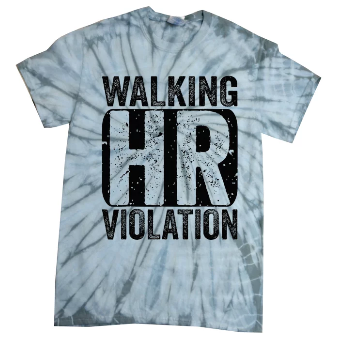 Walking HR Violation Nightmare Office Funny Tie-Dye T-Shirt