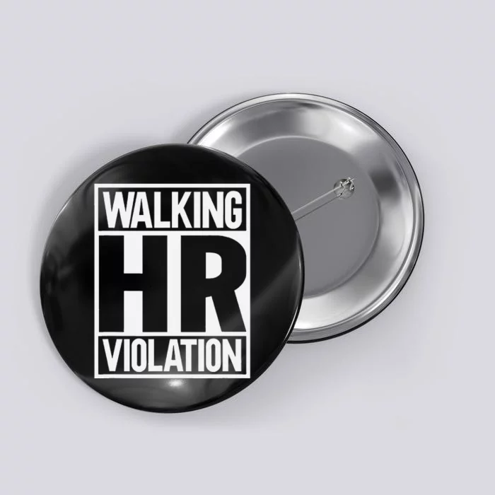 Walking Hr Violation Button