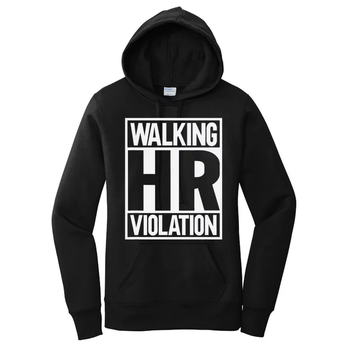 Walking Hr Violation Women's Pullover Hoodie