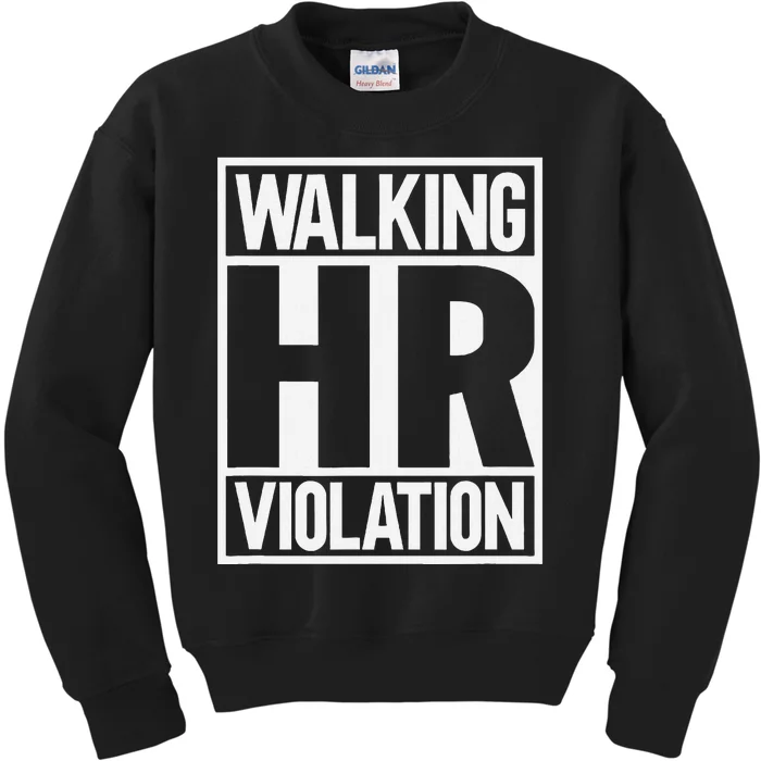 Walking Hr Violation Kids Sweatshirt