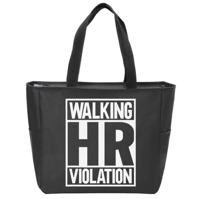 Walking Hr Violation Zip Tote Bag