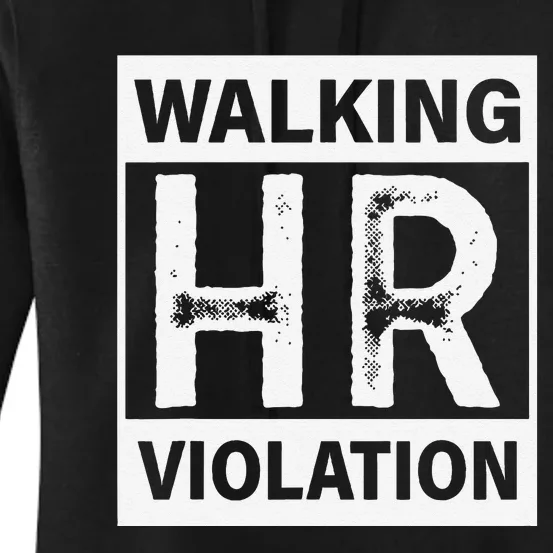 Walking Hr Violation Women's Pullover Hoodie