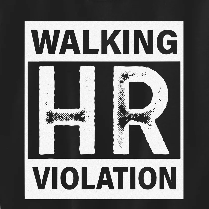 Walking Hr Violation Kids Sweatshirt