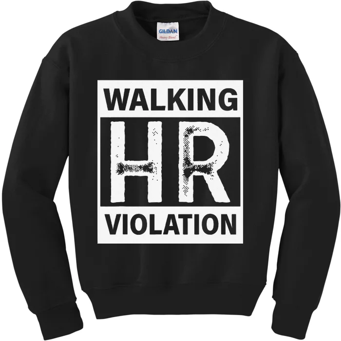 Walking Hr Violation Kids Sweatshirt