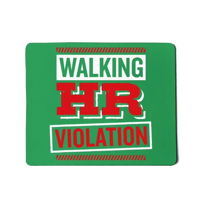 Walking Hr Violation Human Resource Mousepad