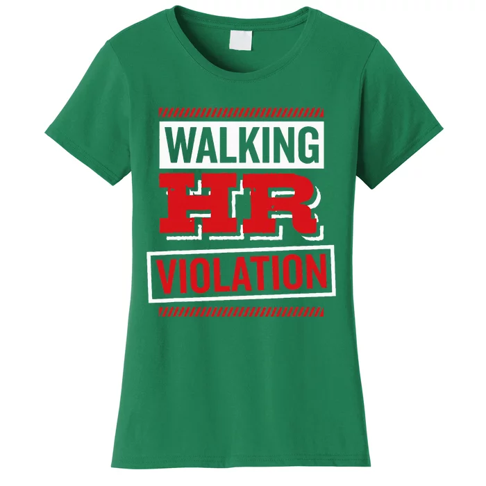 Walking Hr Violation Human Resource Women's T-Shirt