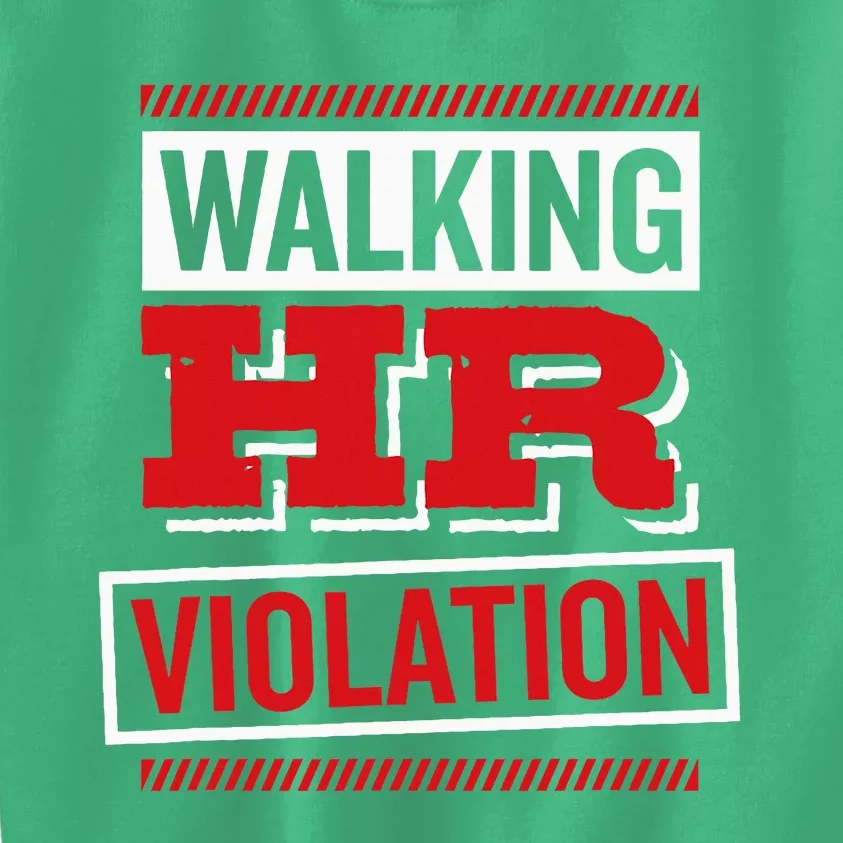 Walking Hr Violation Human Resource Kids Sweatshirt