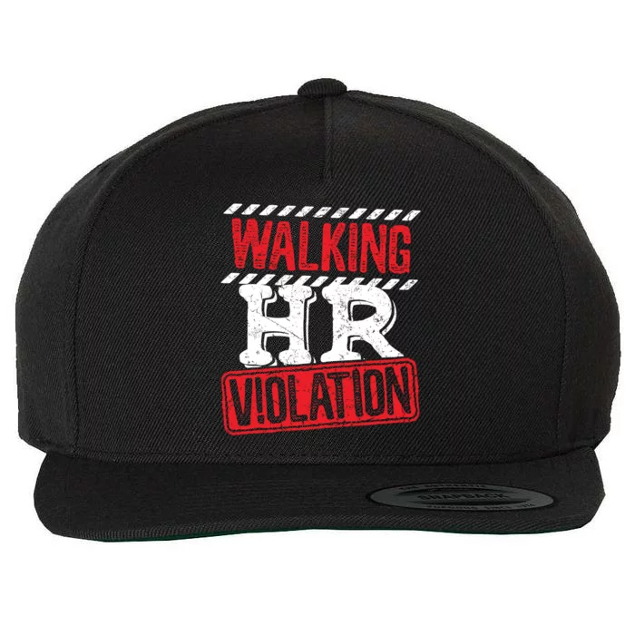 Walking HR Violation HR Human Resources Nightmare Wool Snapback Cap