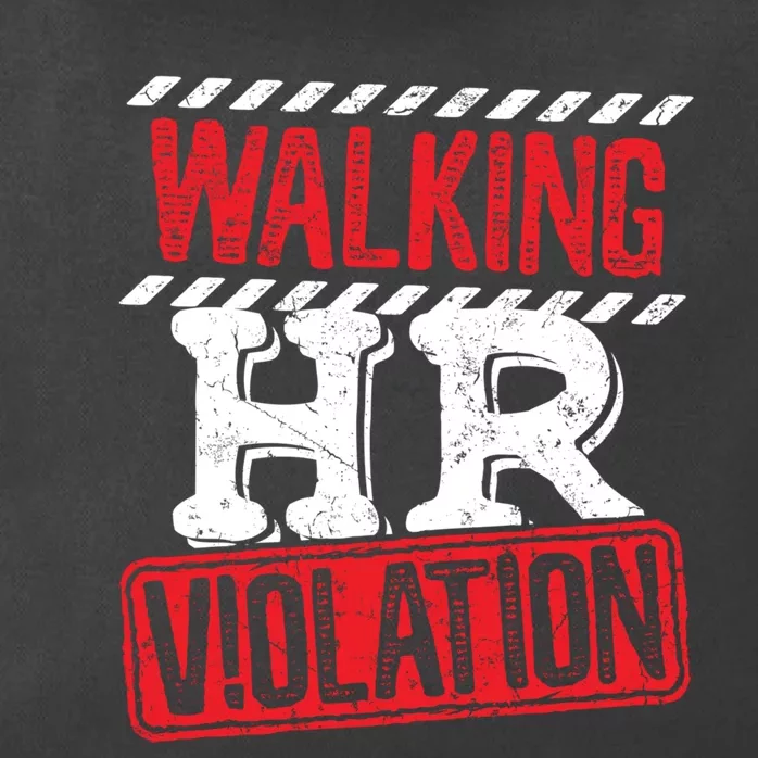 Walking HR Violation HR Human Resources Nightmare Zip Tote Bag