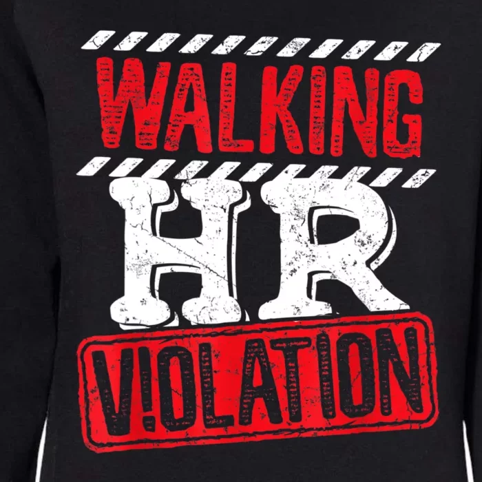 Walking HR Violation Funny Meme Womens California Wash Sweatshirt